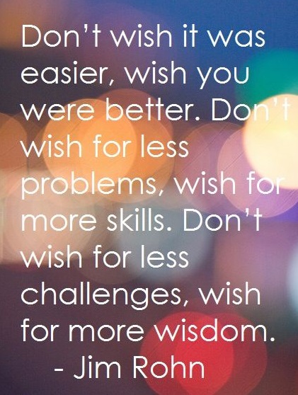 Jim Rohn quote about wishing to be better